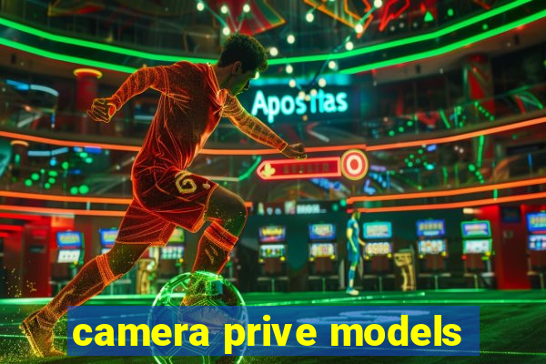 camera prive models